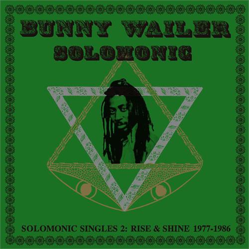 Bunny Wailer Solomonic Singles 2: Rise and Shine (2LP